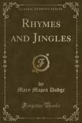Rhymes and Jingles (Classic Reprint)