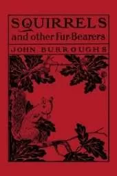 Squirrels and Other Fur-Bearers