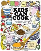Kids Can Cook: Fun and Yummy Recipes for Budding Chefs