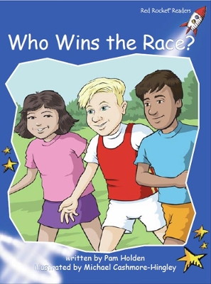 Red Rocket Readers: Early Level 3 Fiction Set C: Who Wins the Race?