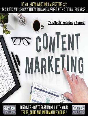[ 6 Books in 1 ] - Do You Know What Info Marketing Is? This Book Will Show You How to Make a Profit with a Digital Business - (Rigid Cover / Hardback Version - English Edition): Discover How to Earn Money with Your Texts, Audio and Informative Videos - [