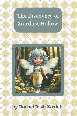 The Discovery of Stardust Hollow