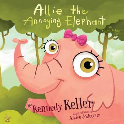 Allie the Annoying Elephant