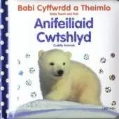 Babi Cyffwrdd a Theimlo: Anifeiliaid Cwtshlyd/Baby Touch and Feel: Cuddly Animals