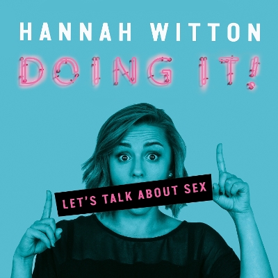 Doing It: Let's Talk About Sex...