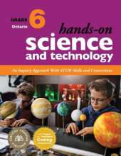 Hands-On Science and Technology for Ontario, Grade 6: An Inquiry Approach With STEM Skills and Connections