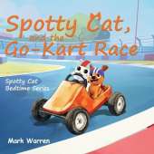 Spotty Cat and the Go-Kart Race: Spotty Cat Bedtime Series