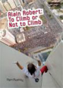 Literacy Network Middle Primary Upp Topic7:Alain Robert- To Climb or Not