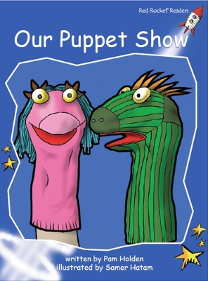 Red Rocket Readers: Early Level 3 Fiction Set C: Our Puppet Show