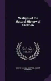 Vestiges of the Natural History of Creation