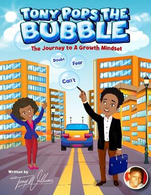 Tony Pops The Bubble: A Journey to Growth Mindset