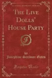 The Live Dolls' House Party (Classic Reprint)