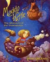 Maddy Kettle Book 1: The Adventure of the Thimblewitch