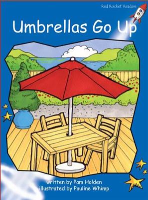 Red Rocket Readers: Early Level 3 Fiction Set C: Umbrellas Go Up (Reading Level 10/F&P Level F)