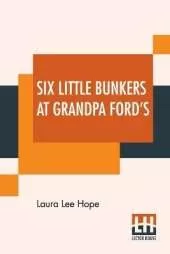 Six Little Bunkers At Grandpa Ford'S