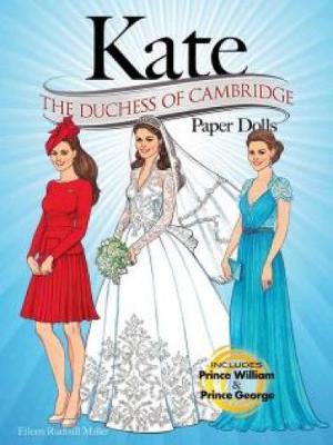 KATE: The Duchess of Cambridge Paper Dolls
