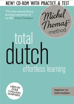 Total Dutch Foundation Course: Learn Dutch with the Michel Thomas Method