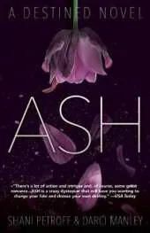 Ash: A Destined Novel