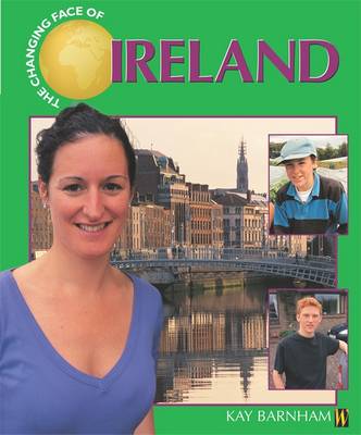The Changing Face Of: Ireland