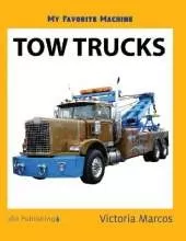 My Favorite Machine: Tow Trucks