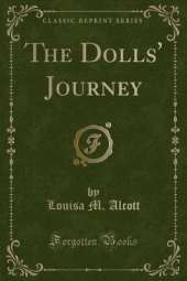 The Dolls' Journey (Classic Reprint)