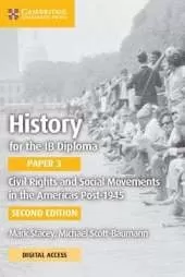 History for the IB Diploma Paper 3 Civil Rights and Social Movements in the Americas Post-1945 with Digital Access (2 Years)