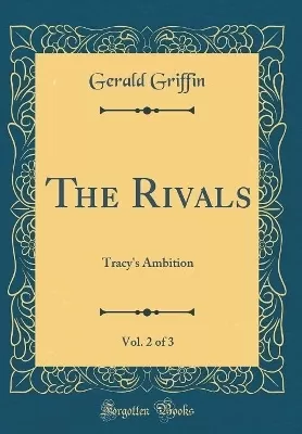The Rivals, Vol. 2 of 3: Tracy's Ambition (Classic Reprint)
