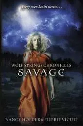 Wolf Springs Chronicles: Savage: Book 3