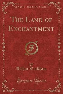 The Land of Enchantment (Classic Reprint)