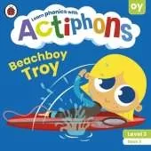 Actiphons Level 3 Book 5 Beachboy Troy: Learn phonics and get active with Actiphons!