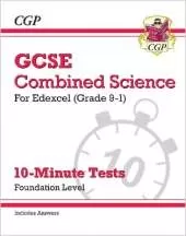 GCSE Combined Science: Edexcel 10-Minute Tests - Foundation (includes Answers)
