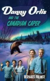 Danny Orlis and the Canadian Caper