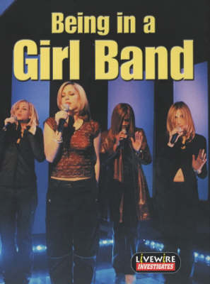 Livewire Investigates Being in a Girl Band