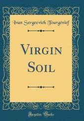 Virgin Soil (Classic Reprint)