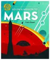 So You Want to go on a Mission to Mars