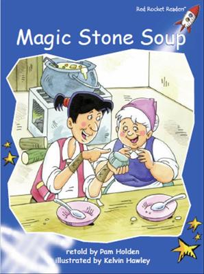 Red Rocket Readers: Early Level 3 Fiction Set C: Magic Stone Soup