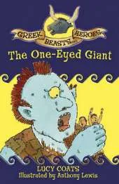 Greek Beasts and Heroes: The One-Eyed Giant: Book 11