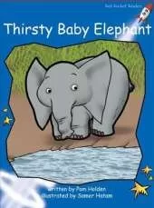 Red Rocket Readers: Early Level 3 Fiction Set C: Thirsty Baby Elephant (Reading Level 9/F&P Level H)