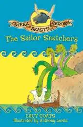 Greek Beasts and Heroes: The Sailor Snatchers: Book 12