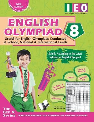 International English Olympiad - Class 8(with Omr Sheets): Essential Principles with Examples, MCQS & Solutions, Model Test Papers