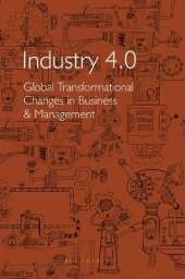Industry 4.0: Global Transformational Changes in Business & Management