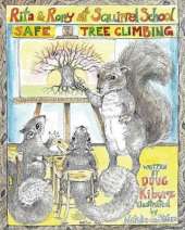 Rita & Rory At Squirrel School: Safe Tree Climbing