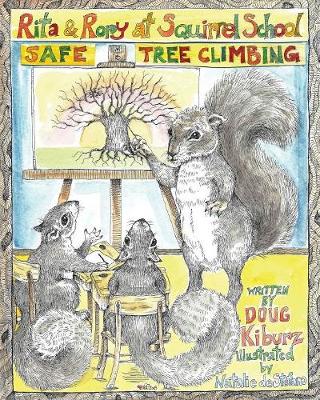 Rita & Rory At Squirrel School: Safe Tree Climbing