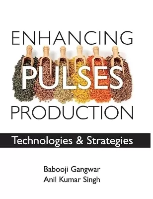 Enhancing Pulses Production: Technologies and Strategies