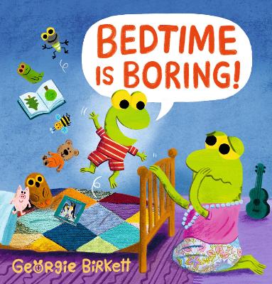 Bedtime Is Boring!: A Cheery Street story for kids who won't go to sleep, for ages 3-7