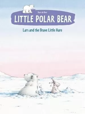 Little Polar Bear Book 4: Lars and the Brave Little Hare