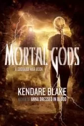 Mortal Gods: Book 2