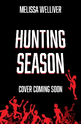 Hunting Season: The Hunger Games meets The Last of Us in this heart-pounding YA dystopia zombie thriller