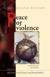 Peace or Violence: The End of Religion and Education?