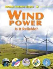 World Energy Issues: Wind Power - Is It Reliable?